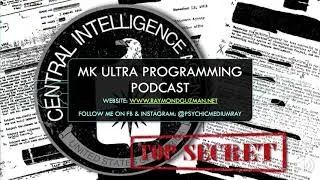MK Ultra Programming Podcast