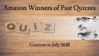 #102 Quiz: Amazon Winners of Past Quizzes | Contests in July 2018 | Are you a Winner? | AV EduTech