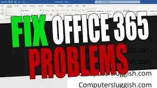 FIX Office 365 Problems