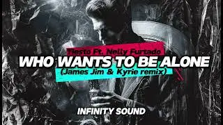 Tiesto Ft. Nelly Furtado - Who wants To Be Alone (James Jim & Kyrie remix)