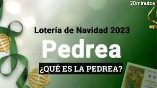 Qu&eacute; es LA PEDREA de la Loter&iacute;a de Navidad