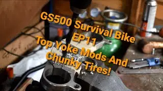 GS500 Survival/Scrambler Build - EP11 - Top Yoke Mods and Chunky Tires