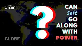 How Can Softness and Power Coexist? | Can SOFT go along with POWER? [Full Version] | The Drain Media