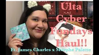 Ulta Cyber Fundays Haul ft James Charles x Morphe!!!!