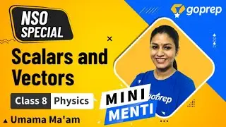 NSO Special | Scalars and Vectors | Class 8 Physics | Umama Ma'am | Goprep