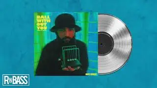 Nate Curry - Ball Without You (Prod. Sbvce)