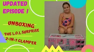 Updated video! - Unboxing the L.O.L Surprise 2-in-1 Glamper (All episodes in one!)