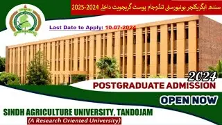 Sindh Agriculture University Tandojam Postgraduate Admission 2024 - 2025 | Master and PhD Admissions