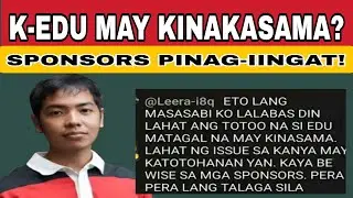 PAPA EDZ MATAGAL NANG MAY KINAKASAMA AT PERA-PERA LANG SILA? @KalingapEdu @KalingapRabOfficial 