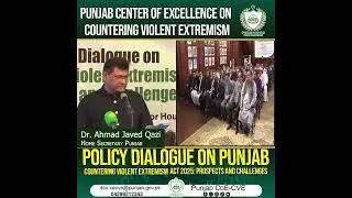 𝐃𝐞𝐜𝐥𝐚𝐫𝐚𝐭𝐢𝐨𝐧 of the Policy Dialogue on CVE, announced by 𝐃𝐫 𝐀𝐡𝐦𝐚𝐝 𝐉𝐚𝐯𝐞𝐝 𝐐𝐚𝐳𝐢, Secretary Home, Punjab
