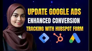 [UPDATE] Google Ads Enhanced Conversion Tracking With GTM | HubSpot Form Submission Tracking