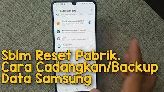 Cara Mencadangkan/Backup Data Pesan, Kontak, Pengaturan, Aplikasi dll HP Samsung Galaxy M32 One UI 3