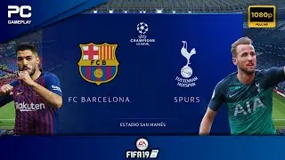 FIFA 19 | Барселона &mdash; Тоттенхэм Хотспур | Лига чемпионов УЕФА | Игровой процесс на ПК | 1080p HD