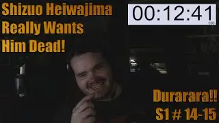 Durarara!! S1 Episodes 14-15 Reaction Shizuo Heiwajima Really Wants Him Dead!