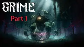 GRIME | Full Game Part 1:Gameplay Walkthrough