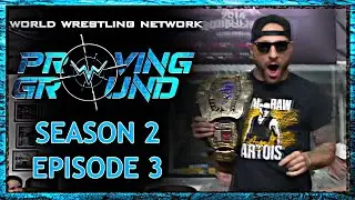 WWN Proving Ground - Season 2: Episode 3