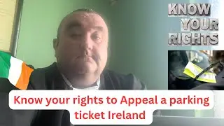 Fight Your  Parking Ticket with CONFIDENCE!  Ireland  4K