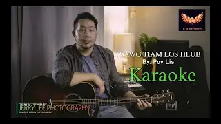Pao Lee - Tsawg Tiam Los Hlub (KARAOKE)