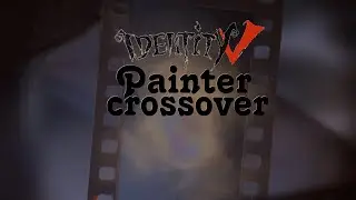 Edgar Valden | Gameplay | Painter (Crossover) | Identity V
