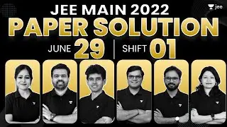 JEE Main 2022: Paper Solution - 29th June - Shift 1 | JEE 2022 Questions & Solutions | Unacademy JEE