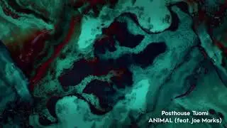 Posthouse Tuomi - ANIMAL (feat. Joe Marks)