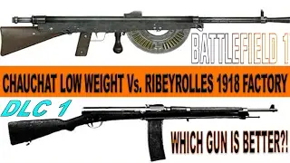 Ribeyrolles 1918 Factory Vs. Chauchat Low Weight Battlefield 1! (Weapon Comparison)