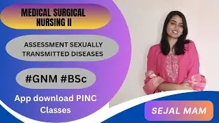 BSc | GNM | ASSESSMENT SEXUALLY TRANSMITTED DISEASES | MEDICAL SURGICAL NURSING 2nd