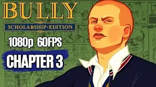 BULLY All Cutscenes Story Chapter 3 (Game Movie) 1080p HD