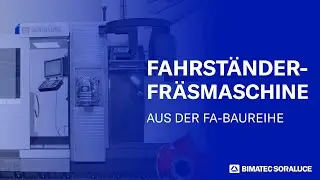 Fahrst&auml;nderfr&auml;smaschine FA aus der Performance-Line | BIMATEC SORALUCE