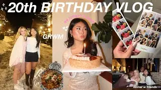 my 20TH BIRTHDAY vlog *dinner, grwm, gifts & friends// no longer a kid...
