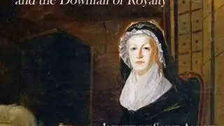 Marie Antoinette: Royalty's Downfall