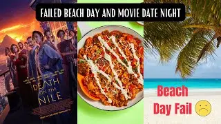Failed Beach Day and Movie Date Night Vlog#017