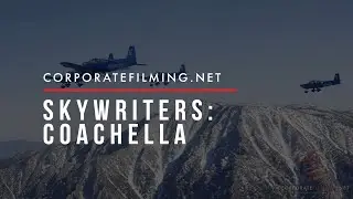 Skywriters Promotional Video at Coachella