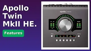 REVIEW (2025): Apollo Twin MkII HE. Features.