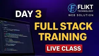 Day 3 &ndash; Full Stack Web Development Training | Flikt Technology Web Solution