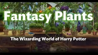 Fantasy Plants (Harry Potter)