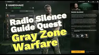 Gray Zone Warfare : Radio Silence Quest GUIDE  All Factions