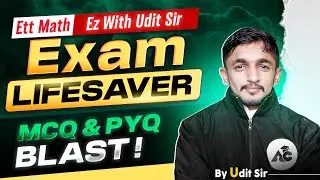 ETT Cadre Math Preparation 2025 | Exam Lifesaver Mcq+Pyq Blast | Ez With Udit Sir