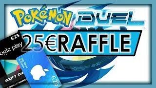 Pokemon duel, Raffle-ment, 25&euro; giftcard for GooglePlay or Apple App Store