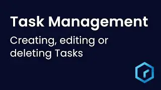 Tutorial - Task Management: Creating, editing or deleting Tasks