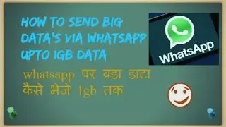 How to send big data on whatsapp upto 1gb|Android app review[Hindi]
