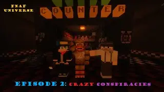 FNAF UNIVERSE - Episode 2 - Crazy Conspiracies (Minecraft Roleplay)
