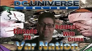DC Universe Online - Episode 29 : Riddled with Crime