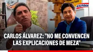 🔴🔵 Carlos &Aacute;lvarez duda de Vladimir Meza tras explicaciones sobre franja electoral: 