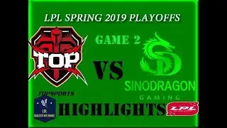 TOP vs SDG Highlights Game 2 LPL Spring 2019 Playoffs Round 2| Topsports Gaming vs SinoDragon