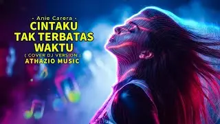 CINTAKU TAK TERBATAS WAKTU – DJ Slow Jedag-Jedug | ATHAZIO MUSIC