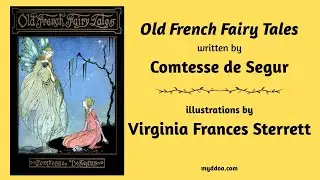 'Old French Fairy Tales', illustrated by Virginia Frances Sterrett #artnouveau #fairytaleart