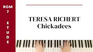 Teresa Richert: Chickadees (RCM Level 7 Etude) - Celebration Series, 2022, Sixth Edition
