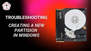 Create a New Partition in Windows || Troubleshooting and System Administration