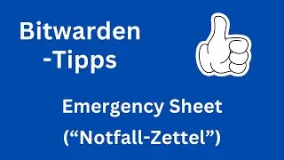 Emergency Sheet - Notfall-Zettel (Bitwarden-Tipps)